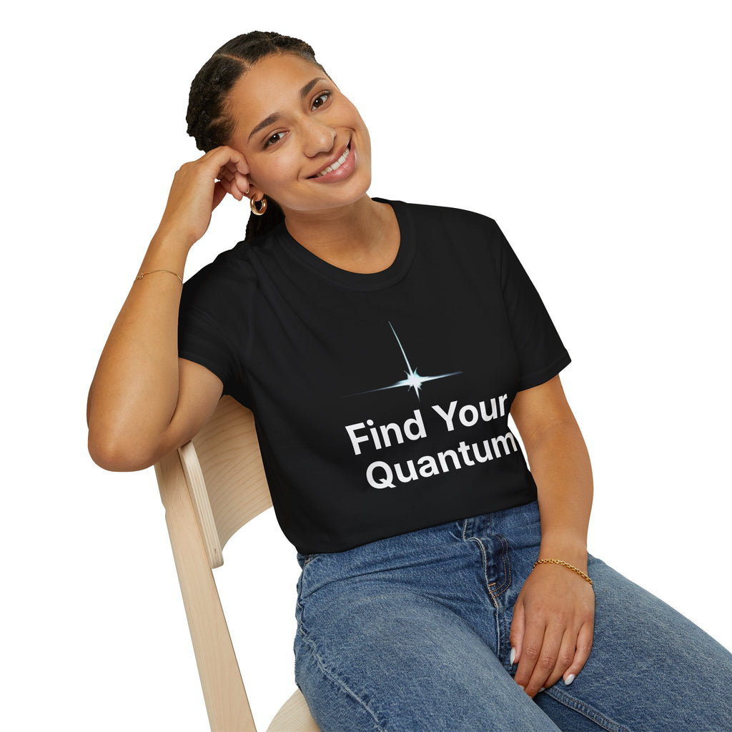 Find Your Quantum T-Shirt — Inspirational Science & Mindfulness Tee