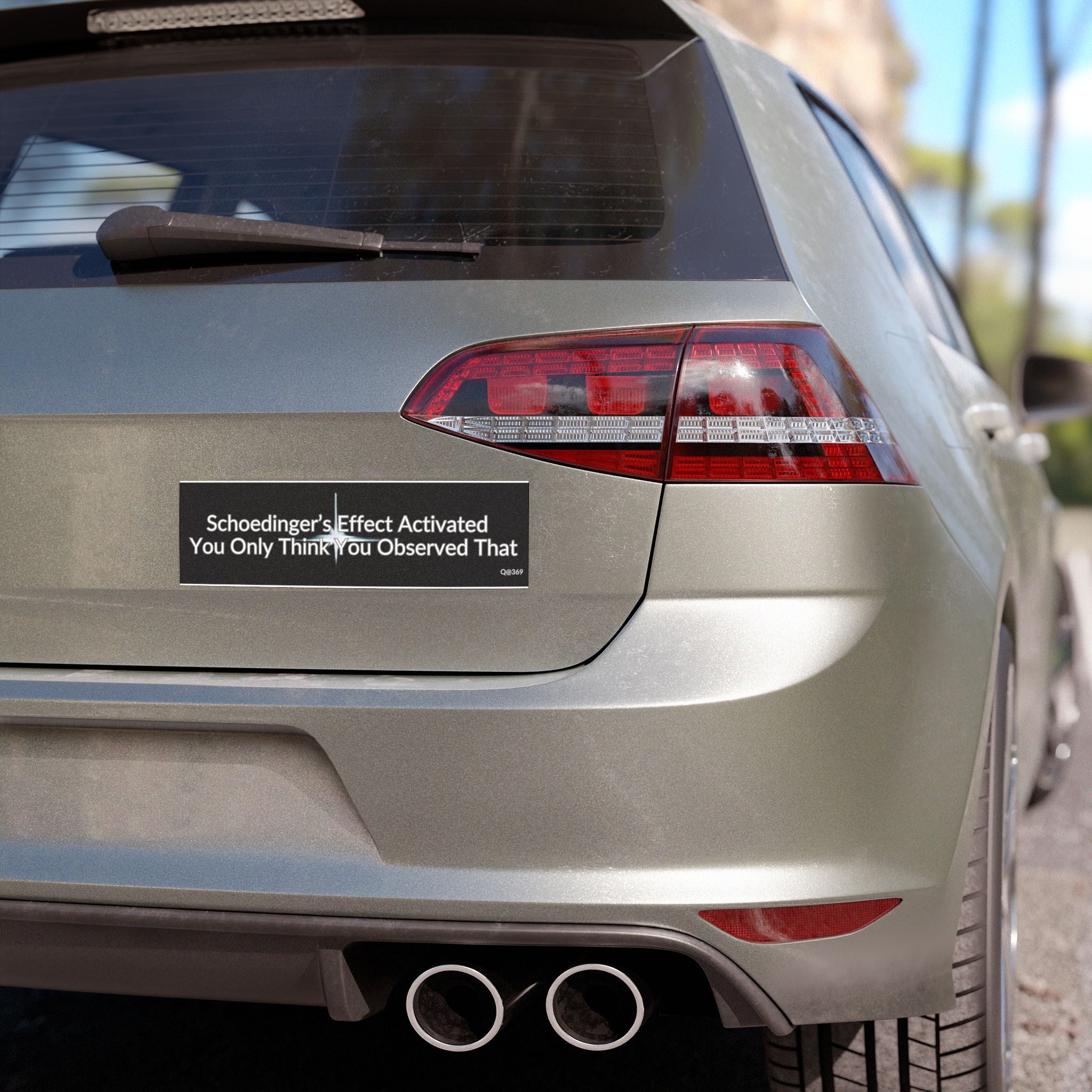 Schrodinger’s Effect Activated Car Magnet – Funny Science Quote Bumper Sticker Magnet