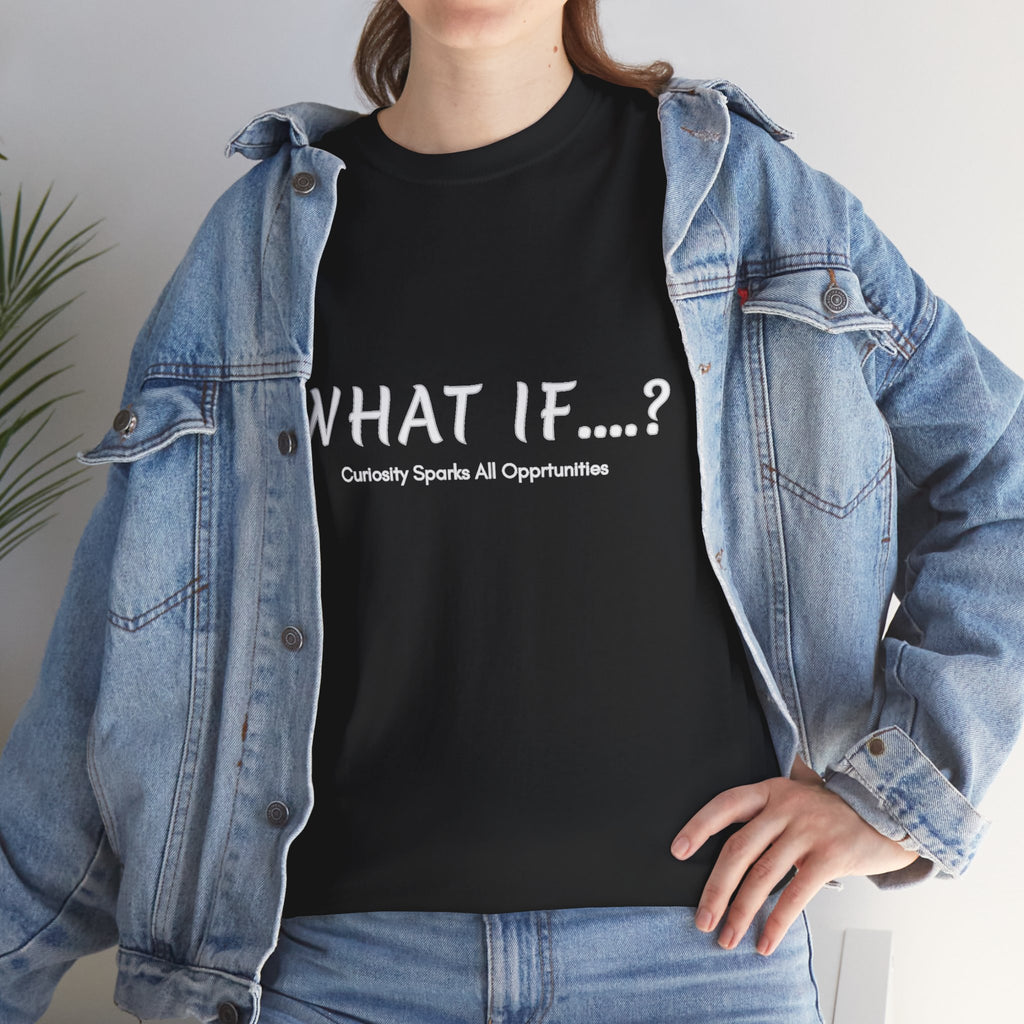 What If…? Tee — Inspirational Curiosity Graphic T-Shirt