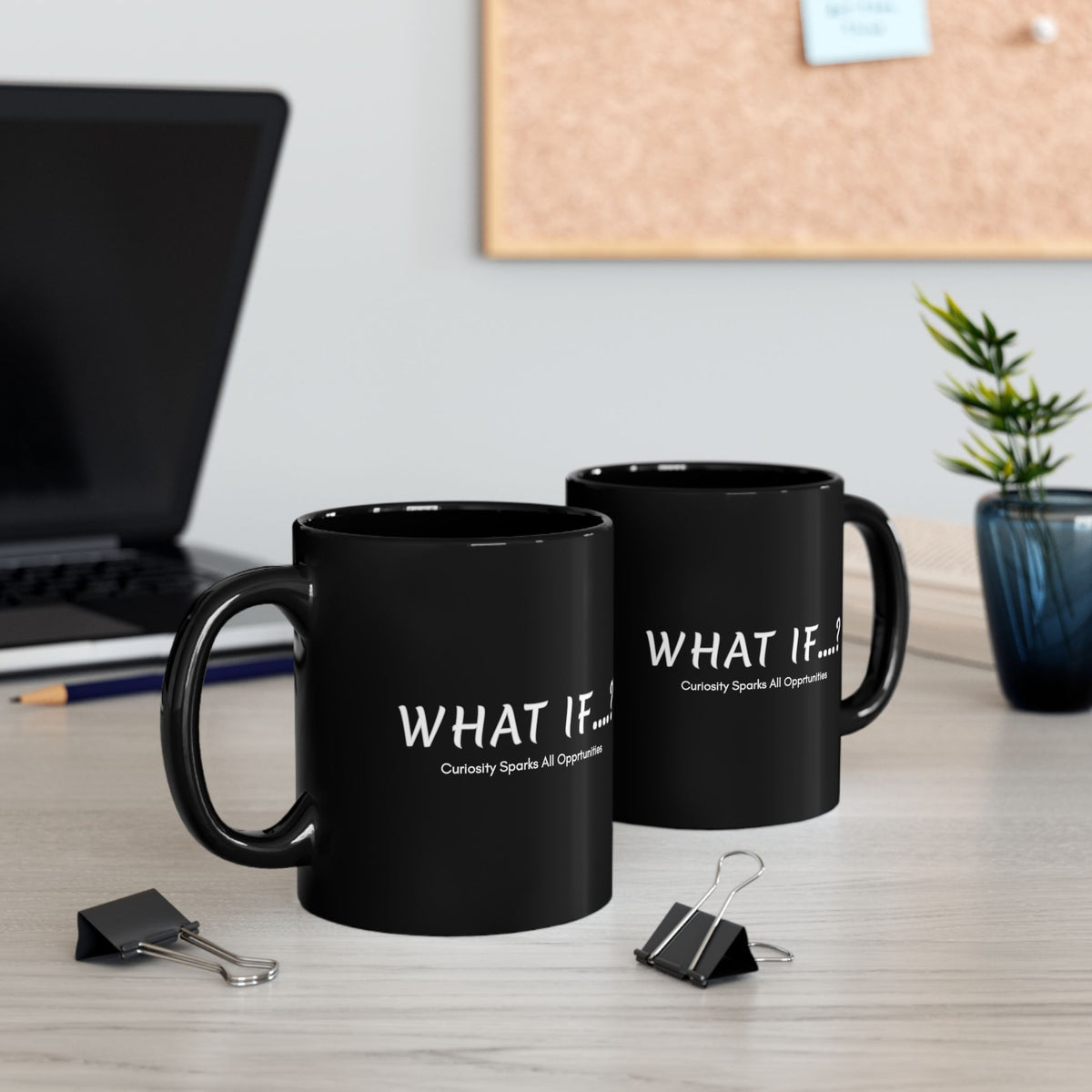 What If...? Black Ceramic Mug — "Curiosity Sparks All Opportunities" Motivational Coffee Cup (11oz/15oz)