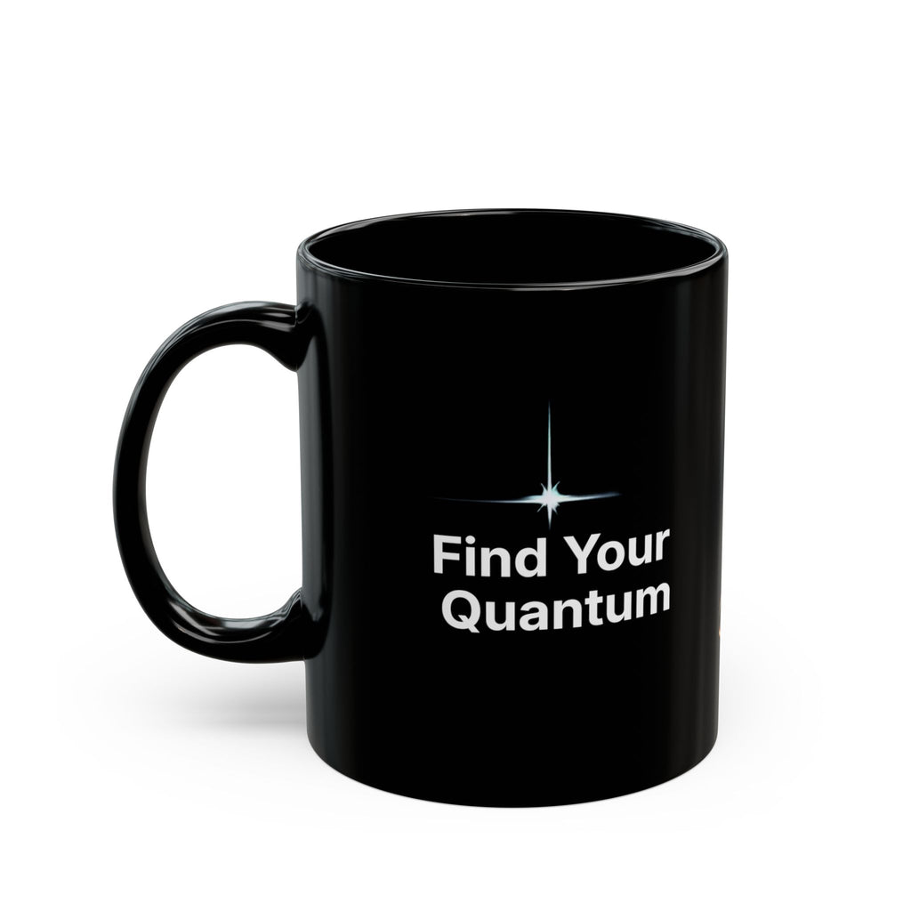 Find Your Quantum Black Mug — Inspirational Coffee Cup with Star Logo (11oz/15oz)