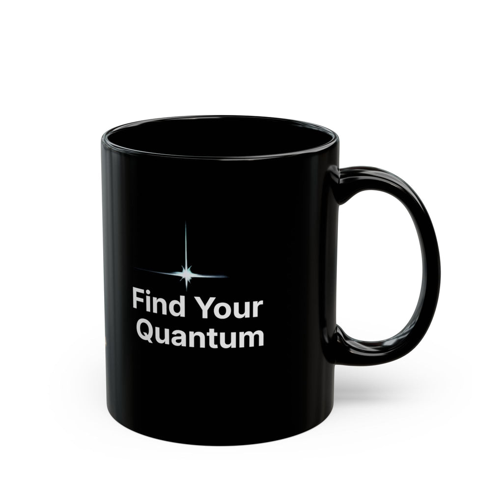 Find Your Quantum Black Mug — Inspirational Coffee Cup with Star Logo (11oz/15oz)