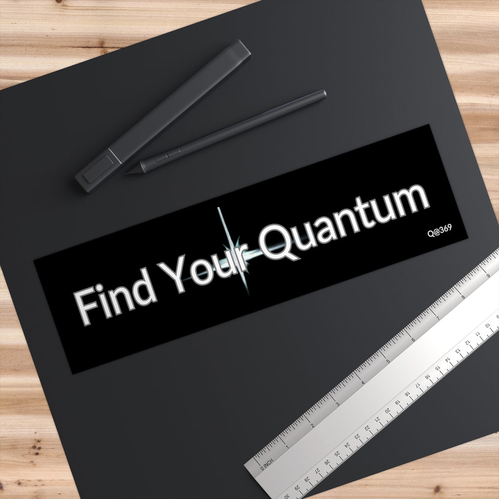 Find Your Quantum Bumper Sticker — Science & Physics Car Decal