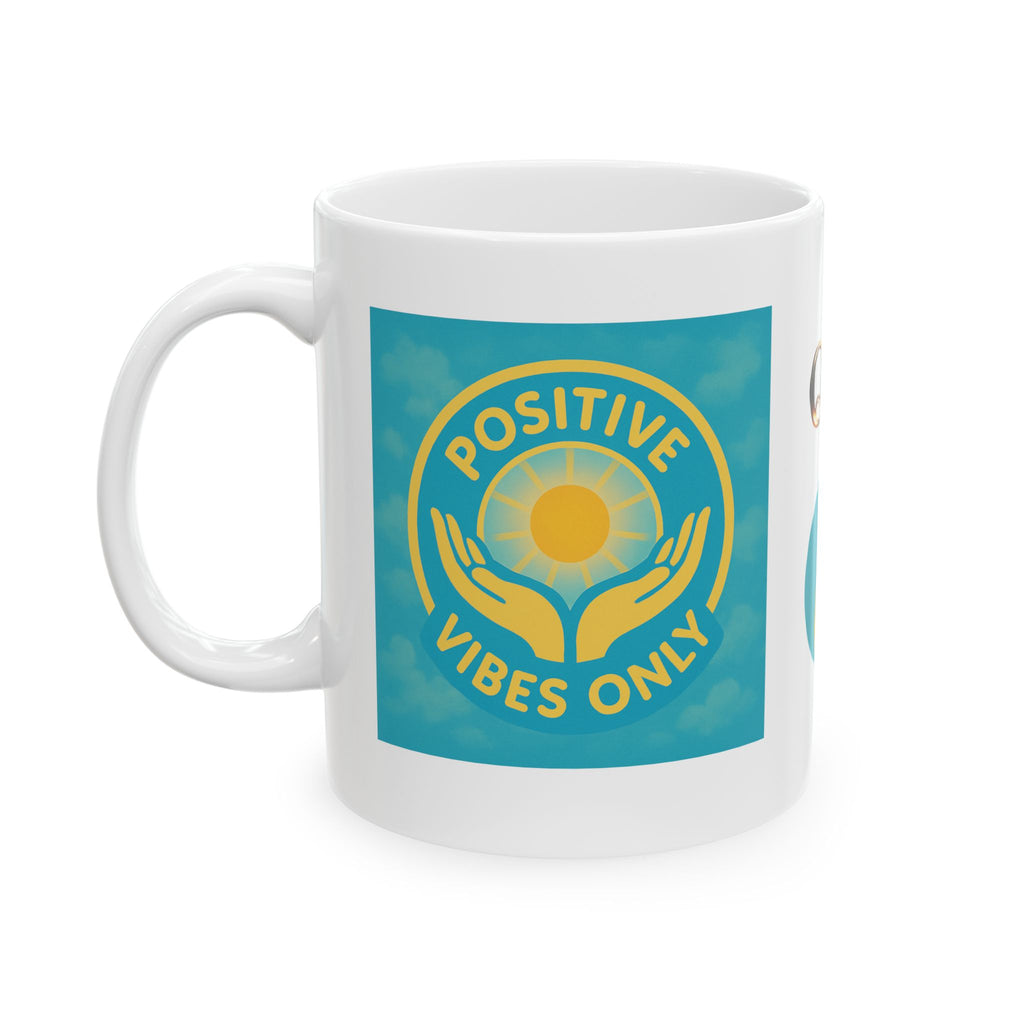Positive Vibes Only – Negativity Free Zone Mug 11oz.