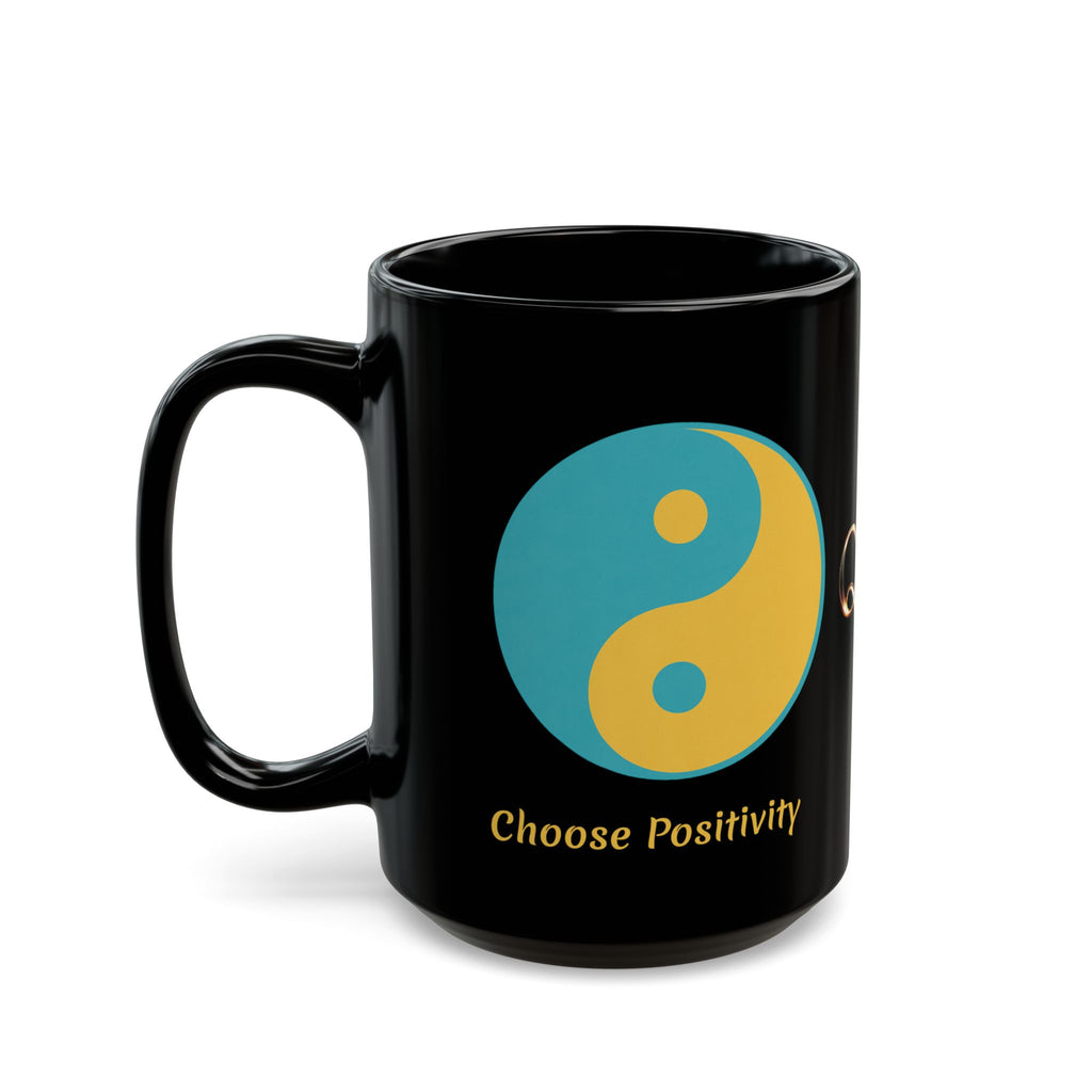 Yin Yang Black Mug -Choose Positivity Coffee Cup 11oz.