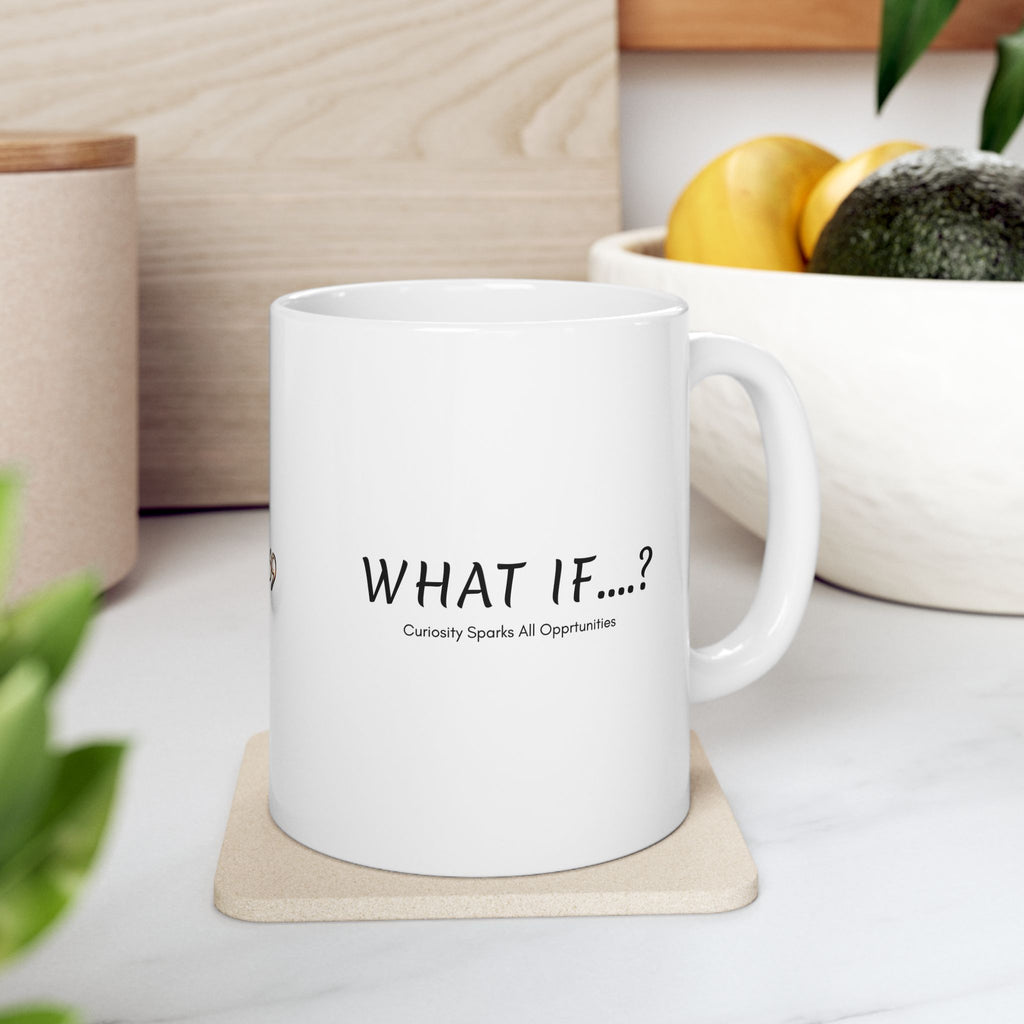 What If...? Curiosity Sparks All Opportunities? Ceramic Mug — Inspirational Q@369 Coffee Cup (11oz, 15oz)