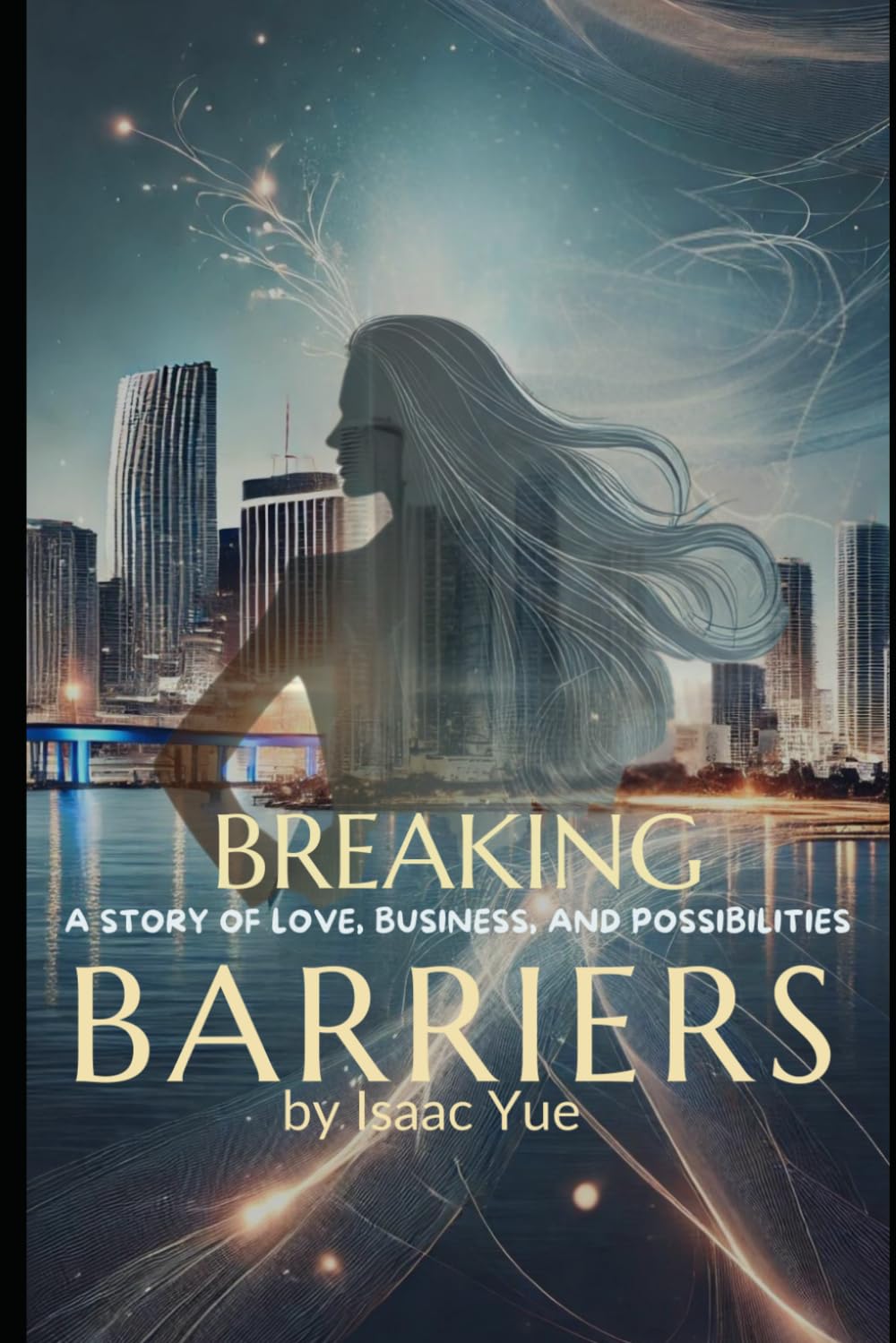 Breaking Barriers - A Story of Love, Business, and Possibilities